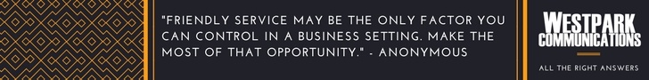 Friendly service may be the only factor you can control in a business setting. maximize that opportunity..jpg